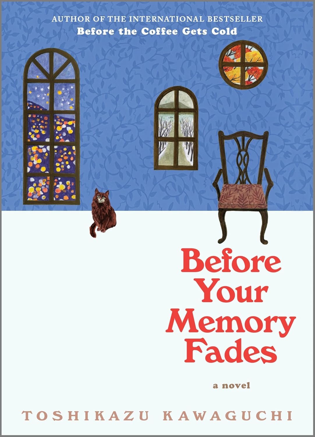Before Your Memory Fades: A Poignant Novel Exploring Grief, Healing and Second Chances from a Magical Café―Book Three of the Before the Coffee Gets Cold Series