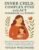 Inner Child, Complex PTSD and ACT Workbook for Women: Reparenting Strategies, Emotional Regulation & Acceptance and Commitment Therapy Tools for Anxiety, Confidence & Mental Strength