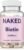 NAKED Biotin 10,000mcg – Max Strength Vitamin B7 Supplement for Healthy Hair, Skin & Nails Support – Non-GMO, Gluten-Free, Vegan – Supports Keratin Production – 120 Capsules