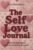 The Self Love Journal