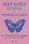 Self Love Journal for Senior Women: A Gentle Guide to Boosting Self-Esteem, Embracing Self-Care, and Finding Happiness in Every Stage of Life